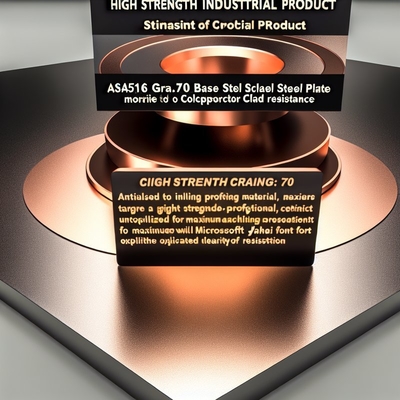 Chapa de Aço Revestida SA516 Gr.70 com Material Base e Chapeamento de Cobre para Resistência e Resistência à Corrosão Otimizadas